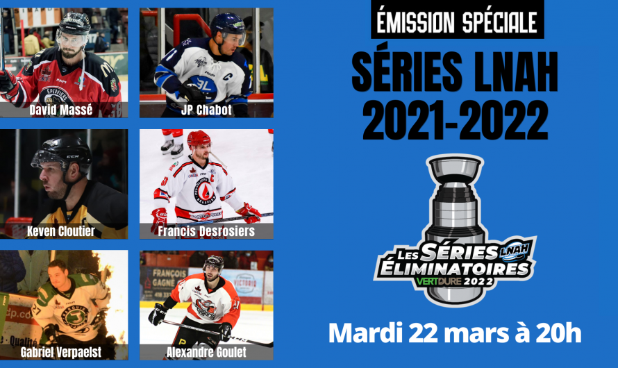 Balado spécial séries LNAH 2022 ce mardi 22 mars